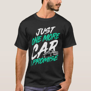 Nur noch ein Auto I versprechen Kfz-Sammler T-Shirt