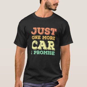 Nur noch ein Auto I versprechen Mechanische Vater T-Shirt