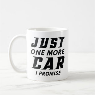 Nur noch ein Auto, ich verspreche es Kaffeetasse