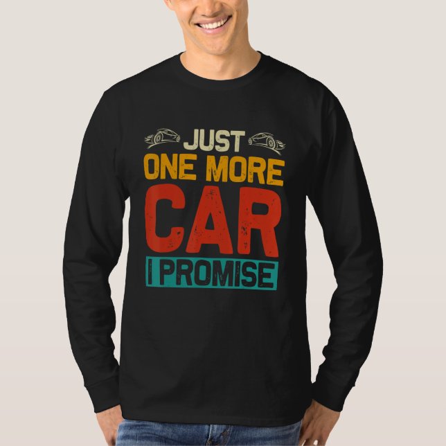 Nur noch ein Auto, ich verspreche es T-Shirt (Vorderseite)