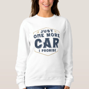 Nur noch ein Auto Sweatshirt