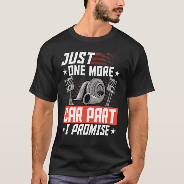 Nur noch ein Auto Teil I Versprechen Auto Mechanik T-Shirt (Vorderseite)