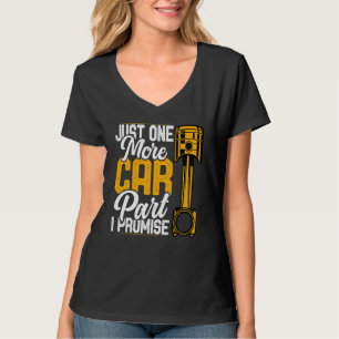 Nur noch ein Auto Teil I Versprechen Auto Mechanik T-Shirt