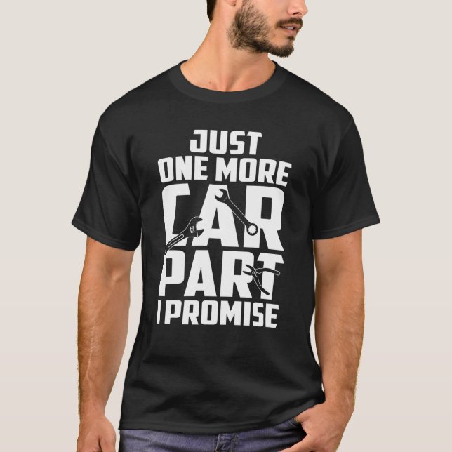 Nur noch ein Auto Teil I Versprechen Funny Car Mec T-Shirt (Vorderseite)
