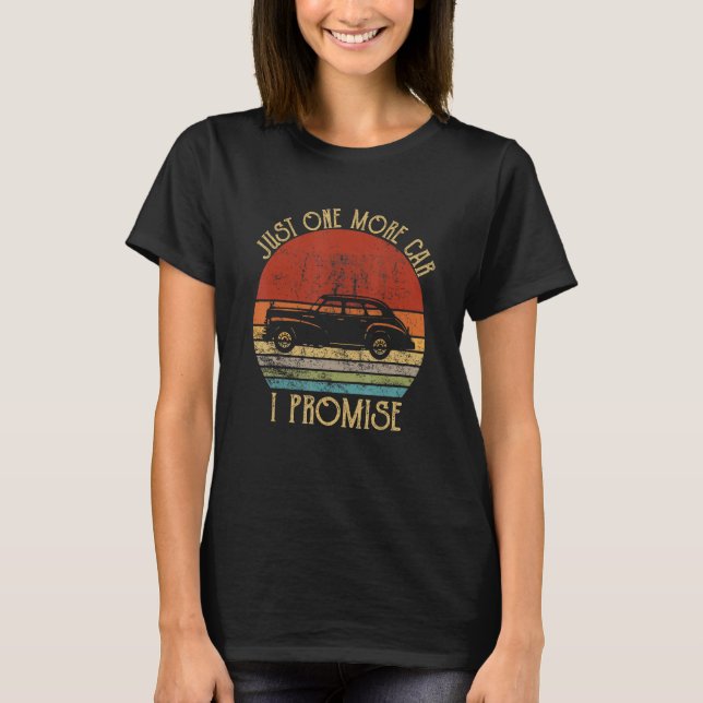Nur noch ein Auto verspreche ich funny Retro Vinta T-Shirt (Vorderseite)