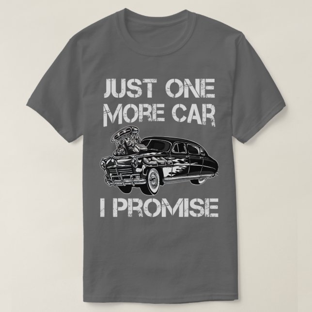 Nur noch ein Auto verspreche ich funny Tuning T-Shirt (Design vorne)