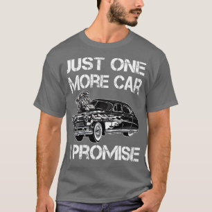 Nur noch ein Auto verspreche ich funny Tuning T-Shirt