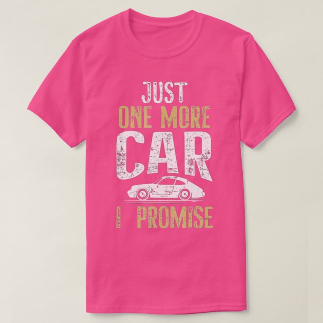 Nur noch ein Auto verspreche ich lustigen Auto Lov T-Shirt (Design vorne)