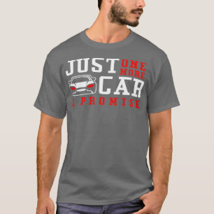 Nur noch ein Auto verspreche ich lustigen Autopulv T-Shirt
