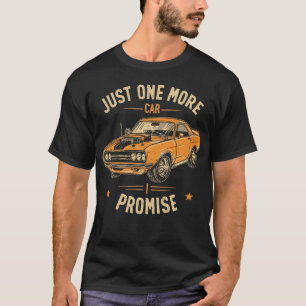 Nur noch ein Auto verspreche ich lustigen mechanis T-Shirt