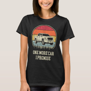 Nur noch ein Auto verspreche ich Retro Funny Meme T-Shirt