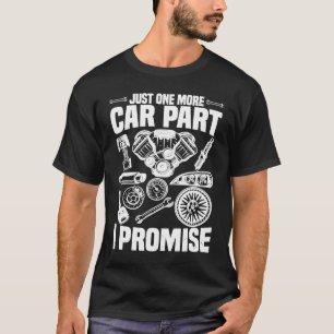 Nur noch ein Autoteil I verspricht Auto Motor auf  T-Shirt