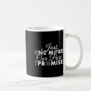 Nur noch ein Autoteil, ich verspreche es, lustiger Kaffeetasse