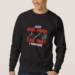 Nur noch ein Autoteil verspricht lustiges Auto Sweatshirt