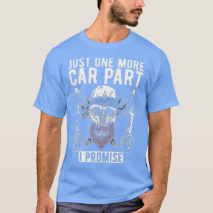 Nur noch ein Autoteil verspricht Reparatur Mechani T-Shirt