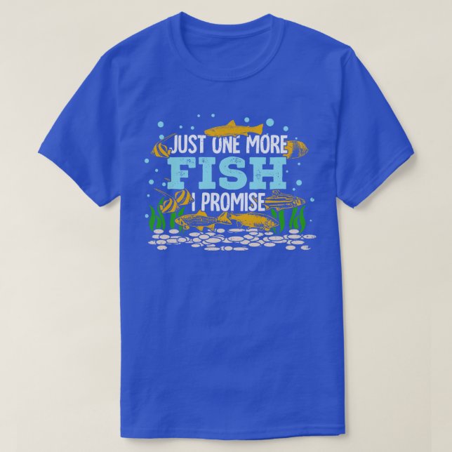 Nur noch ein Fisch, den ich verspreche T-Shirt (Design vorne)