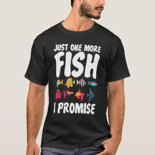 Nur noch ein Fisch, ich verspreche es, Gag-Aquariu T-Shirt