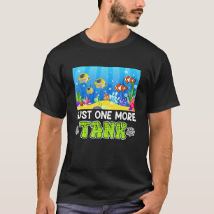 Nur noch ein Fischaquarium-Aquarium-Aquaristik T-Shirt