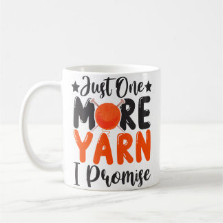 Nur noch ein Garn, ich verspreche es Stricken Nä Kaffeetasse
