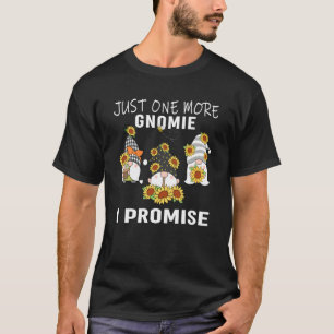 Nur noch ein Gnom, ich verspreche Gnom-Gärtnerei T-Shirt
