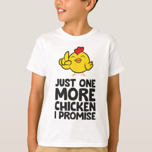 Nur noch ein Huhn, ich verspreche es _1  T-Shirt