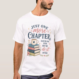Nur noch ein Kapitel Buchliebhaber T-Shirt