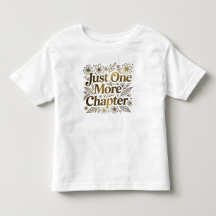 Nur noch ein Kapitel Florales Buchliebhaber-Gesche Kleinkind T-shirt