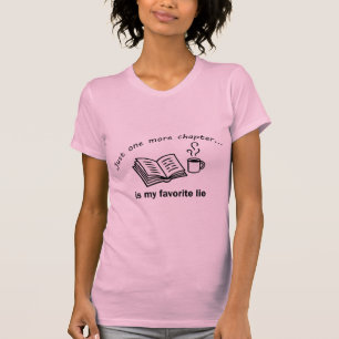 Nur noch ein Kapitel ist meine Lieblingslüge T-Shirt