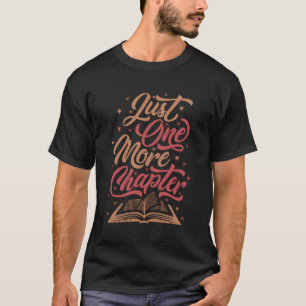 Nur noch ein Kapitel Literatur für Leser buchen T-Shirt