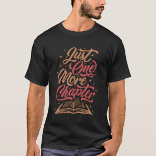 Nur noch ein Kapitel Literatur für Leser buchen T-Shirt