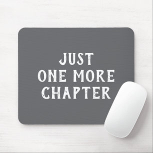 Nur noch ein Kapitel Lustiges Buchliebhaber-Spruch Mousepad