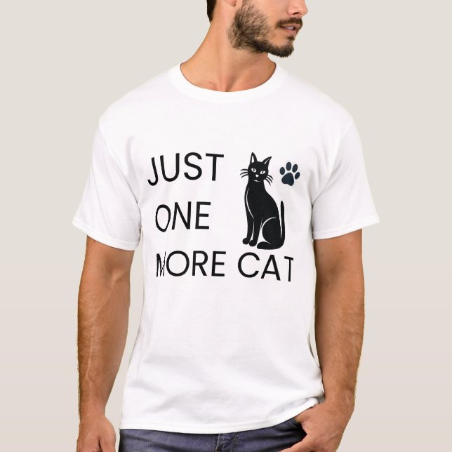 Nur noch ein Katzen-Shirt Lustiges Katzenliebhaber T-Shirt (Vorderseite)