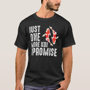 Nur noch ein Koi-Fisch Japanischer Karpfen Nishiki T-Shirt