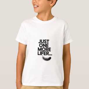 Nur noch ein Lifer - Funny Vogelbeobachter Zitat T-Shirt