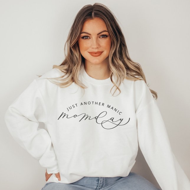 Nur noch ein Manic MOMday Funny Sweatshirt (Von Creator hochgeladen)