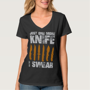 Nur noch ein Messer, ich schwöre T-Shirt