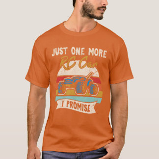 Nur noch ein RC-Auto, ich verspreche es, Fernbedie T-Shirt