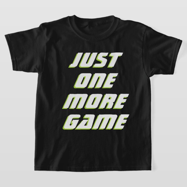 Nur noch ein Spiel Kids Bold White Gamer Slogan T-Shirt (Ablage )