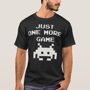 Nur noch ein Spiel T-Shirt