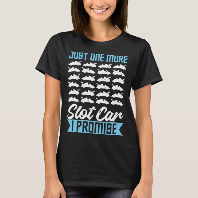 Nur noch ein Stück Auto verspreche ich T-Shirt (Vorderseite)