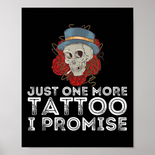 Nur noch ein Tattoo ich verspreche - Tattoing & Am Poster (Vorne)