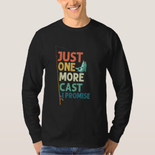 Nur noch ein Wurf, ich verspreche es, Angelsportle T-Shirt