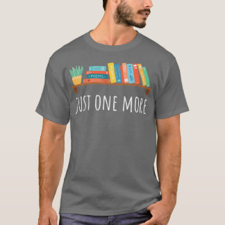 Nur noch eine Bücher und Pflanze Buchliebhaber T-Shirt