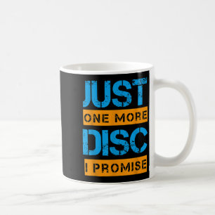 Nur noch eine Disc Golf Game Discovery Art Slogan Kaffeetasse