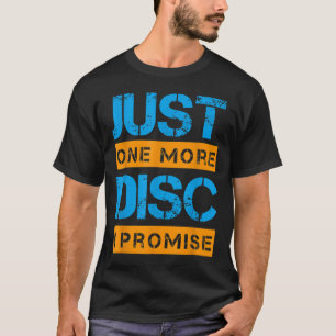 Nur noch eine Disc Golf Game Discovery Art Slogan T-Shirt