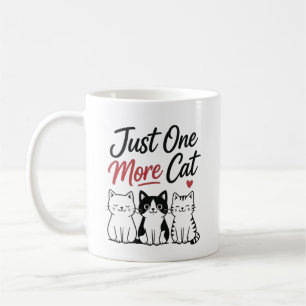 Nur noch eine Katze Lustiger Katzenliebhaber-Spruc Kaffeetasse