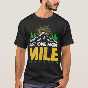 nur noch eine Meile motivierend Ultra-Trail-Läufer T-Shirt