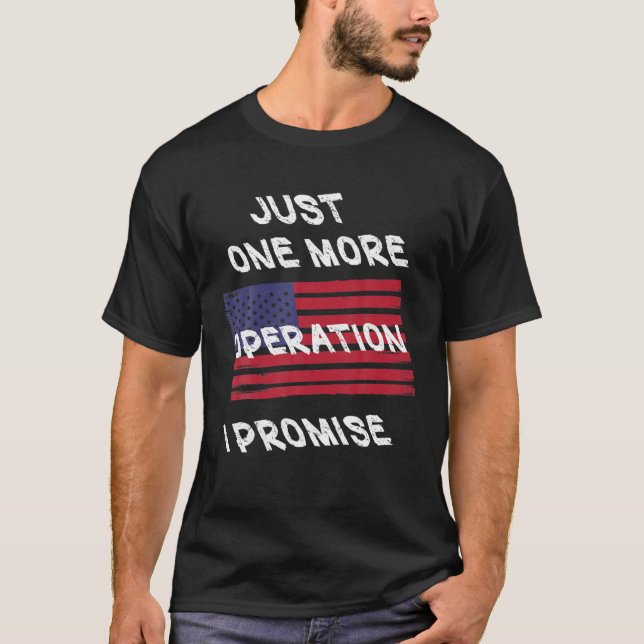 Nur noch eine Operation T-Shirt (Vorderseite)