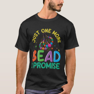 Nur noch eine Perle, die ich verspreche, Zitat für T-Shirt