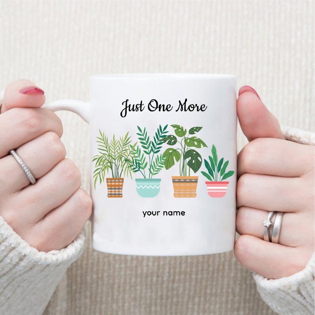 Nur noch eine / Pflanze & Gartenliebhaber Kaffeetasse (Just One More / Plant & gardening Lovers Coffee Mug)